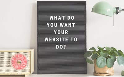 What do you want your website to do?